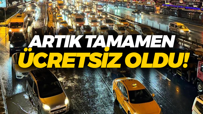 Her seferinde ödeniyordu! Artık tamamen ücretsiz oldu