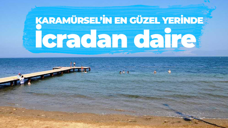 Karamürsel’in en güzel yerinde İcradan daire