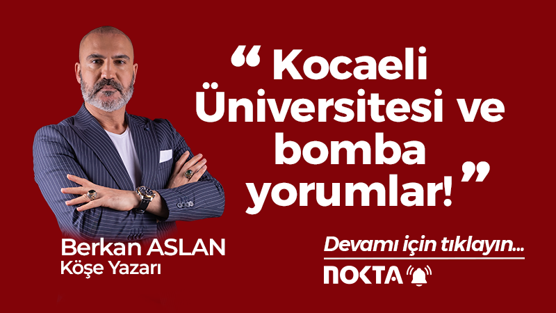 Kocaeli Üniversitesi ve bomba yorumlar!