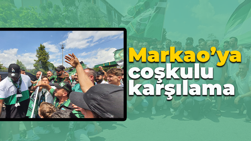 Markao’ya coşkulu karşılama