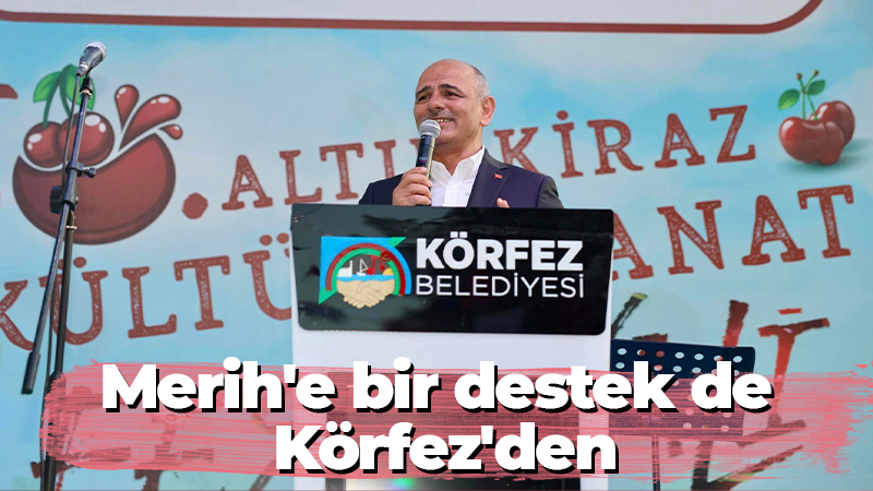 Merih’e bir destek de Körfez’den