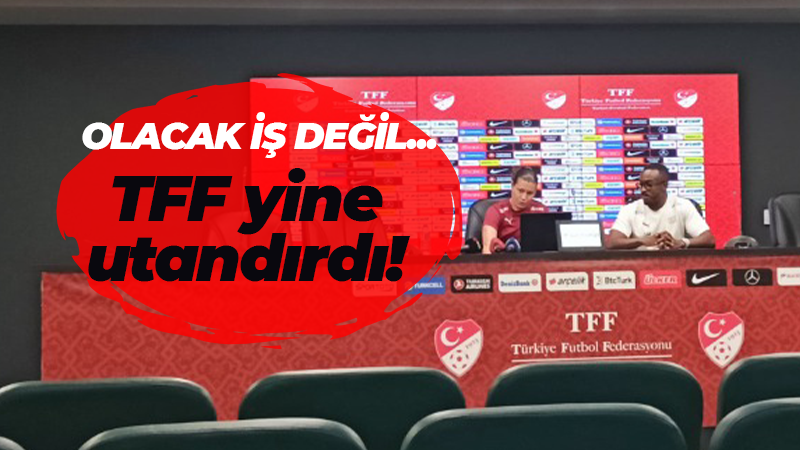 Olacak iş değil… TFF yine utandırdı!