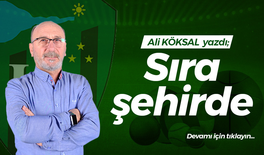 Sıra şehirde!