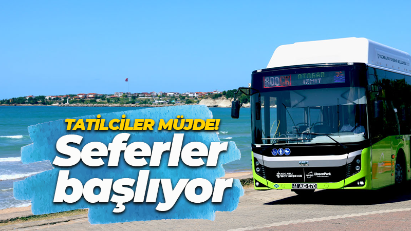 Tatilcilere müjdeli haber! Seferler başlıyor