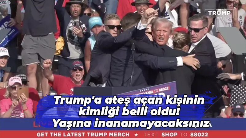 Trump’a ateş açan suikastçının kimliği belirlendi