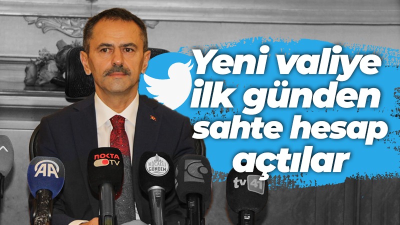 Yeni valiye ilk günden sahte hesap açtılar!