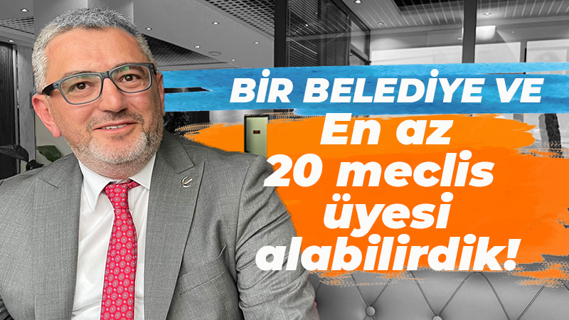 YRP İl Başkanı Ahmet Emre Aydın: Bir belediye ve 20 meclis üyesi alabilirdik!