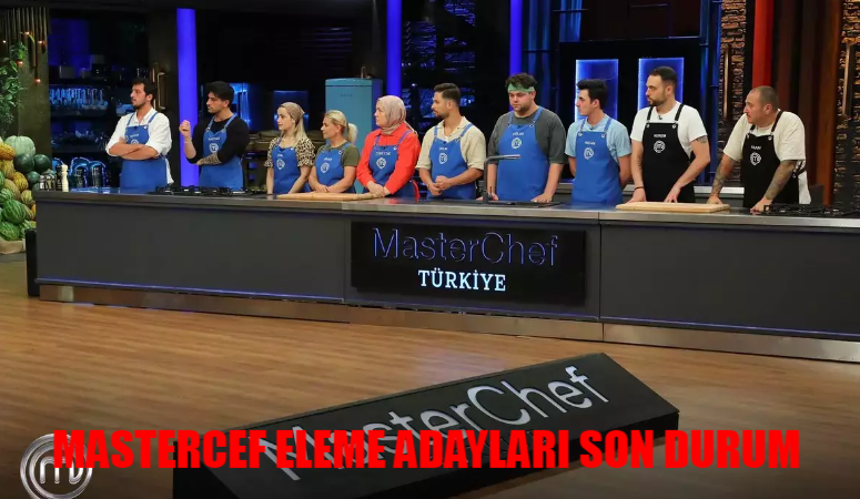 MASTERCHEF ELEME ADAYLARI SON DURUM: Masterchef kim eleme adayı oldu? 15 Ağustos Masterchef dokunulmazlığı kim aldı?