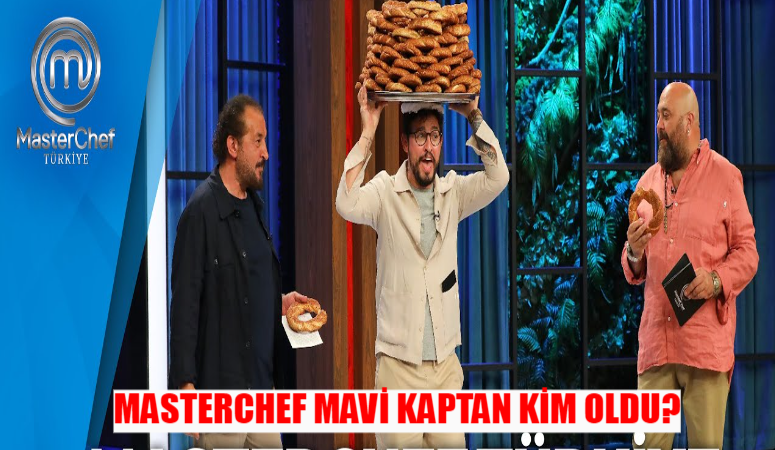 MASTERCHEF KAPTANLIK OYUNUNU KİM KAZANDI? 19 Ağustos Masterchef Mavi Kaptan Kim Oldu? Masterchef Takımlar Nasıl Oluştu?