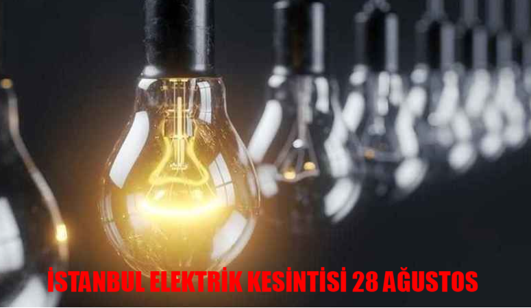 İSTANBUL ELEKTRİK KESİNTİSİ 28 AĞUSTOS SAATLERCE GELMEYECEK! İstanbul’da Elektrikler Ne Zaman Gelecek?