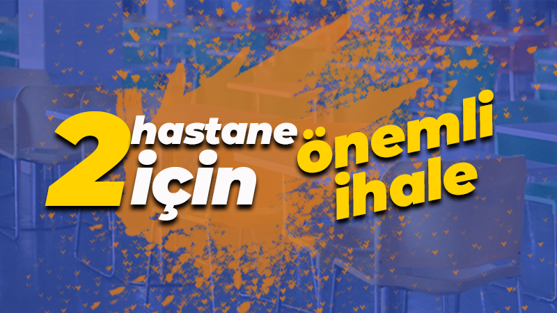 2 hastane için önemli ihale!