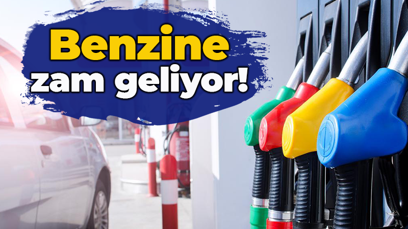 Benzine zam geliyor!