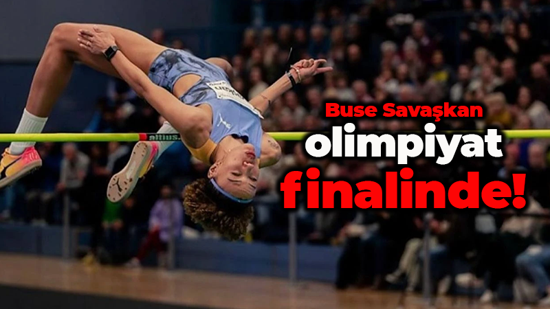 Buse Savaşkan olimpiyat finalinde!