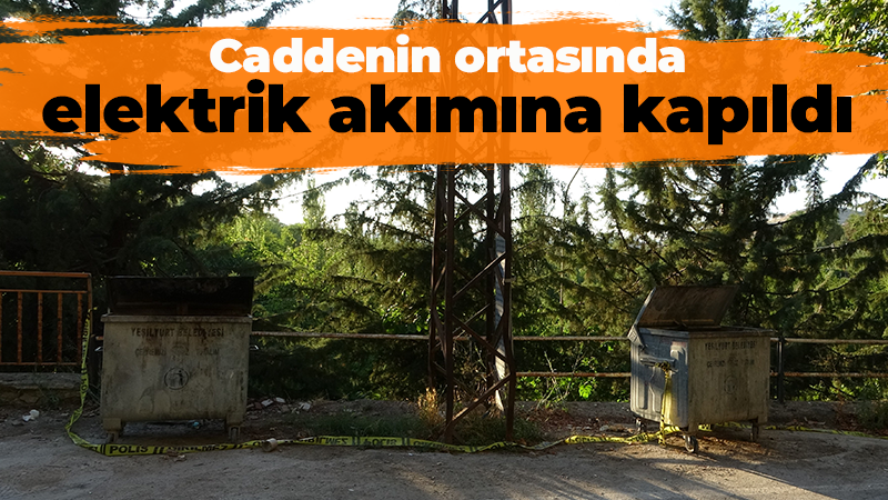 Caddenin ortasında elektrik akımına kapıldı