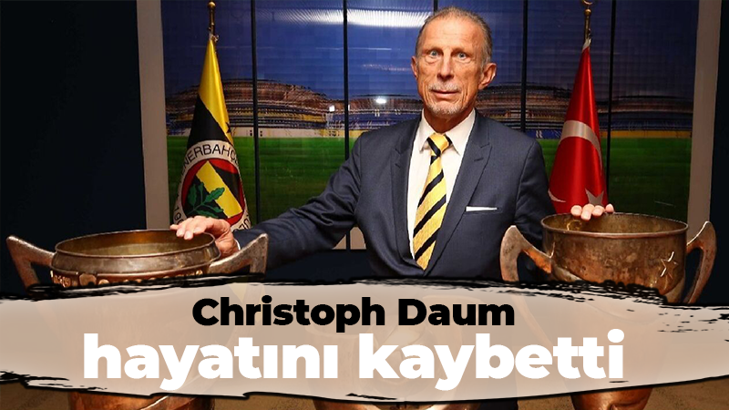 Christoph Daum hayatını kaybetti