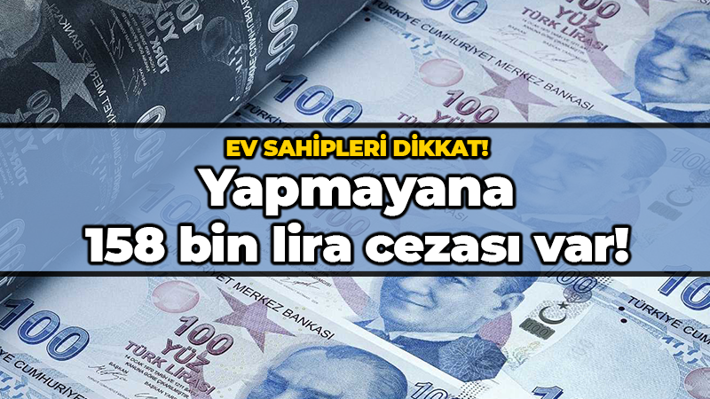 Ev sahipleri dikkat: Bakanlık duyurdu son 24 günü kaldı!