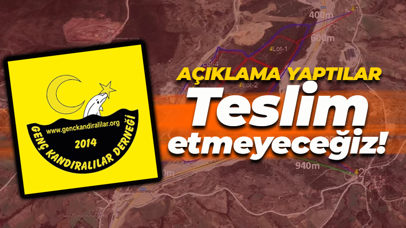 Genç Kandıralılar Derneğinden açıklama: Teslim etmeyeceğiz!