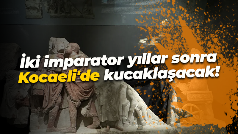 İki imparator yıllar sonra Kocaeli’de kucaklaşacak!