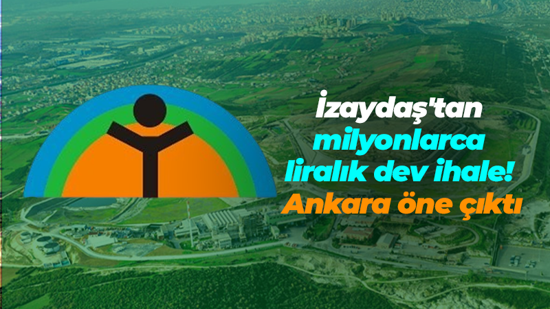 İZAYDAŞ’tan 38 Milyonluk dev kiralama ihalesi: Ankaralı firma aldı