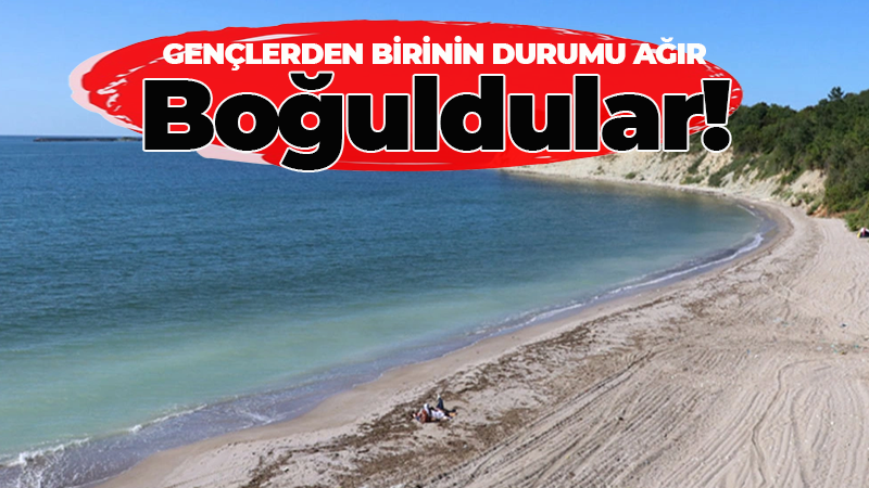 Kandıra’da boğulan 3 gençten birinin durumu ağır