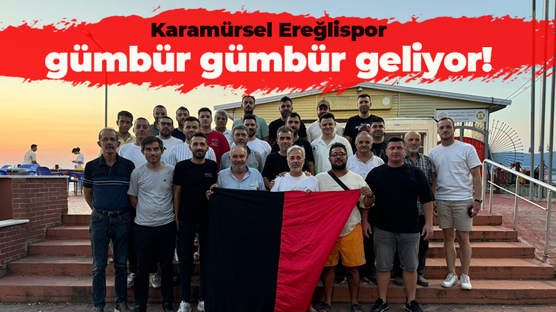 Karamürsel Ereğlispor gümbür gümbür geliyor!