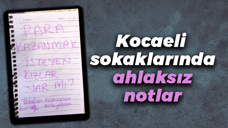 Karamürselliler rahatsız: Sokaklardaki ahlaksız notları kim yazdı?