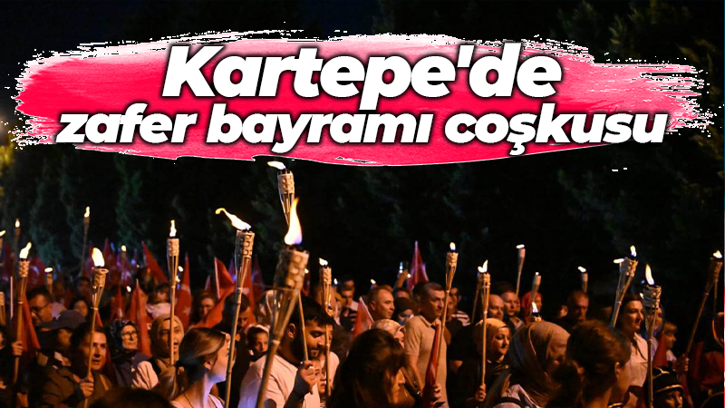 Kartepe’de zafer bayramı coşkusu