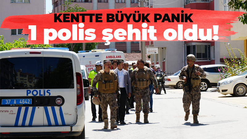 Kentte büyük panik: 1 polis şehit oldu!