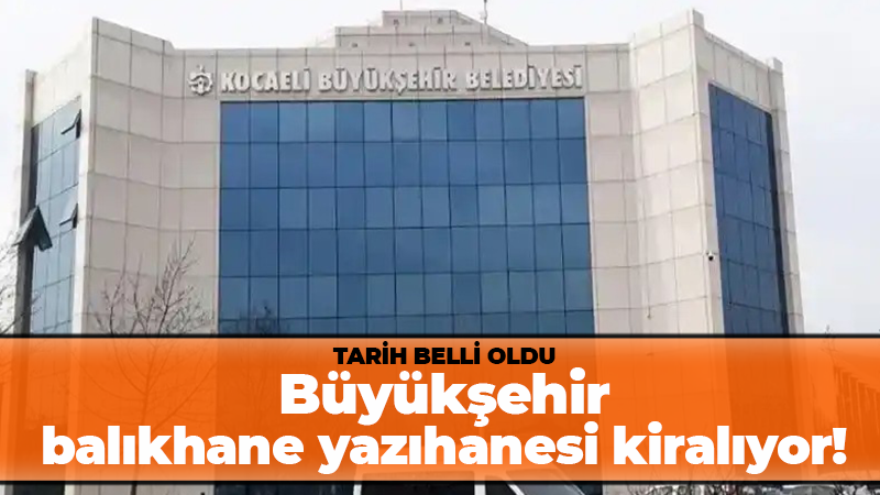 Kocaeli Büyükşehir 15 balıkçı yazıhanesi için ihaleye çıkıyor! Tarih belli oldu