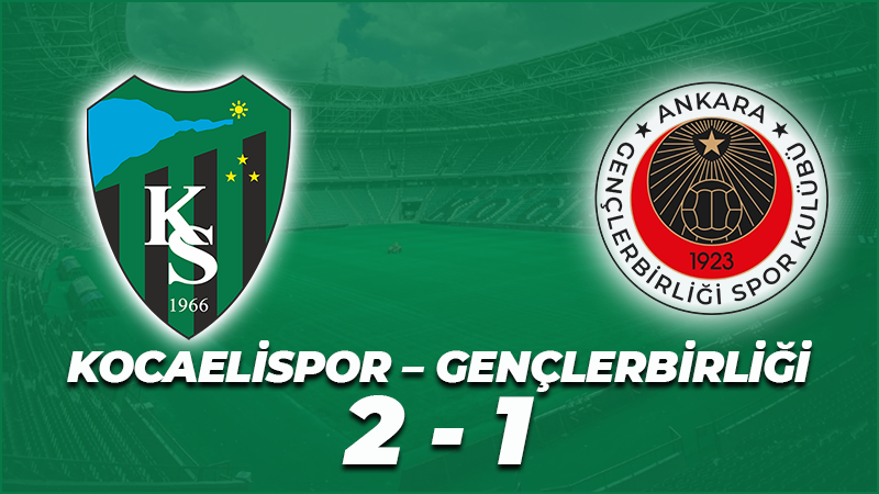 Kocaelispor – Gençlerbirliği: 2-1 (MAÇ SONUCU)