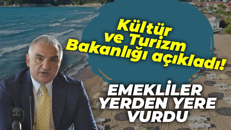 Kültür ve Turizm Bakanlığı’nın emekliler için açıkladığı müjde yerden yere vuruldu! 