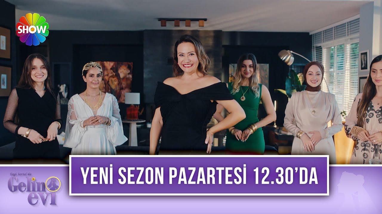 GELİN EVİ YENİ SUNUCUSU KİM OLDU? Show TV Gelin Evi Yeni Sezon Saat Kaçta Başlayacak? - Resim : 1