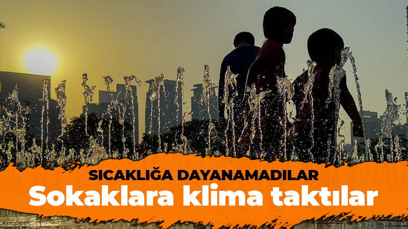 Sıcaklığa dayanamadılar: Sokaklara klima taktılar