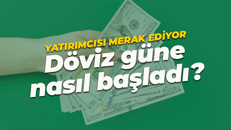 Yatırımcılar merak ediyor: Döviz fiyatları haftaya nasıl başladı?