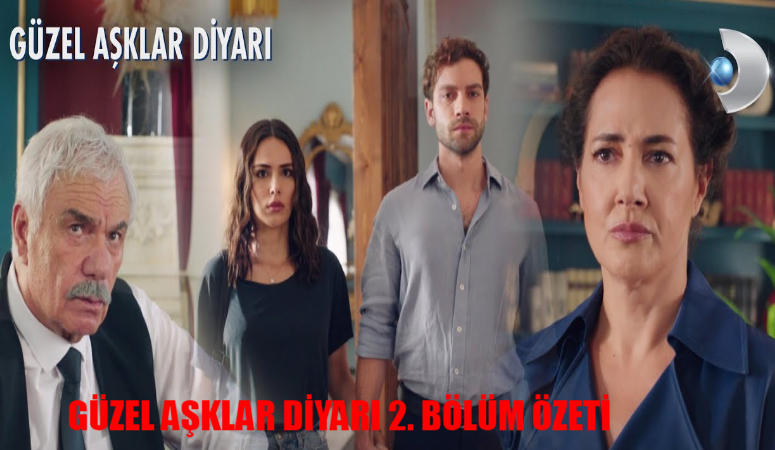 Güzel Aşklar Diyarı 2. Bölüm Neler Olacak? Kanal D Güzel Aşklar Diyarı Yeni Bölüm Tanıtımı