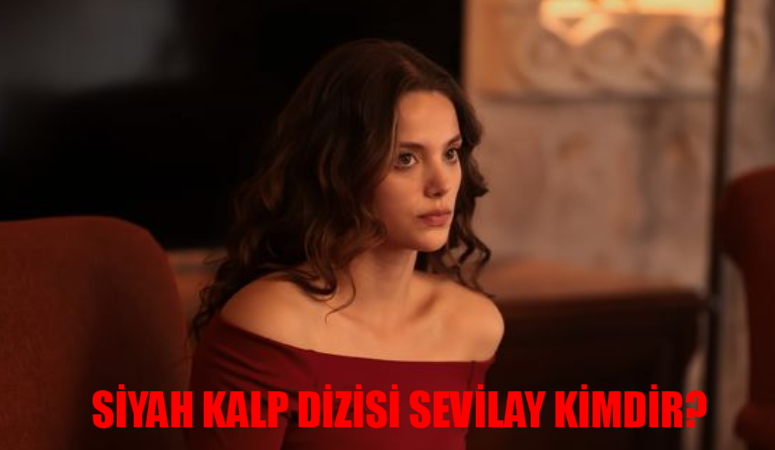 Siyah Kalp Dizisi Sevilay Kimdir? Leyla Tanlar Kimdir, Kaç Yaşında? Leyla Tanlar Hangi Dizilerde Oynadı?