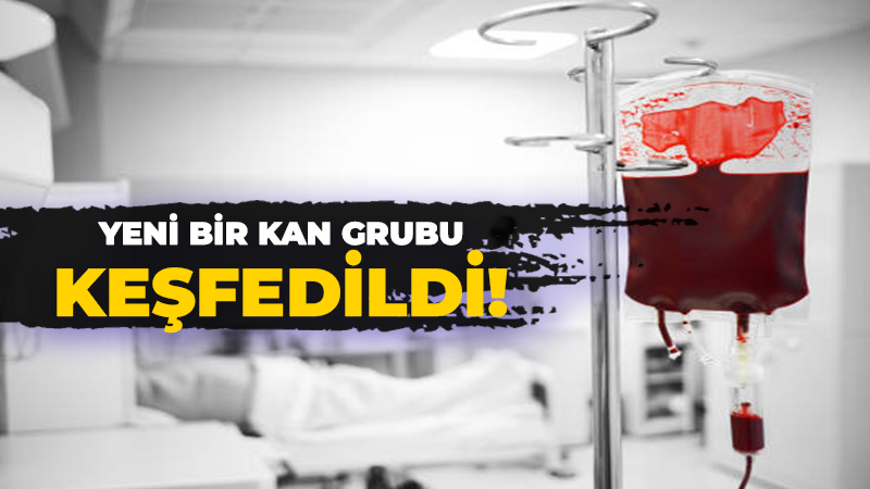 50 yıllık sır çözüldü: Yeni bir kan grubu bulundu!