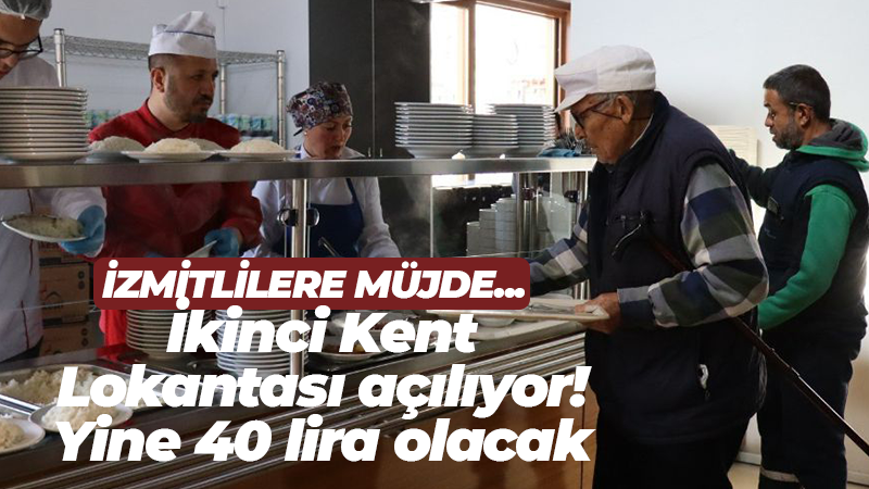 İzmit ikinci Kent Lokantası’na kavuşuyor! Yine 40 lira olacak, ilk menü belli oldu