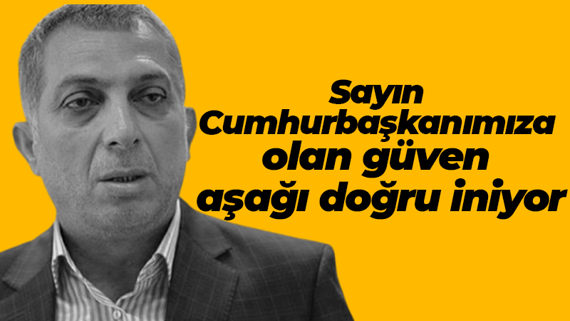 AK Partili Metin Külünk: Sayın Cumhurbaşkanımıza olan güven aşağı doğru iniyor