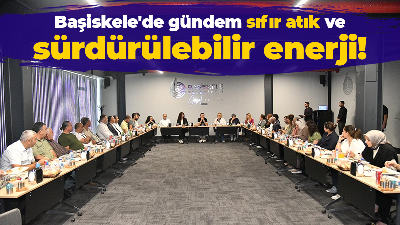 Başiskele’de gündem sıfır atık ve sürdürülebilir enerji!