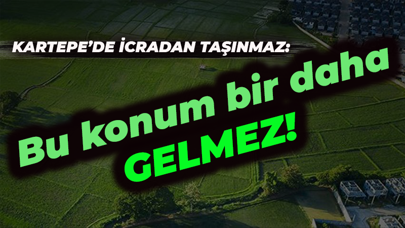 Bu konum bir daha gelmez! Kartepe’de icradan taşınmaz