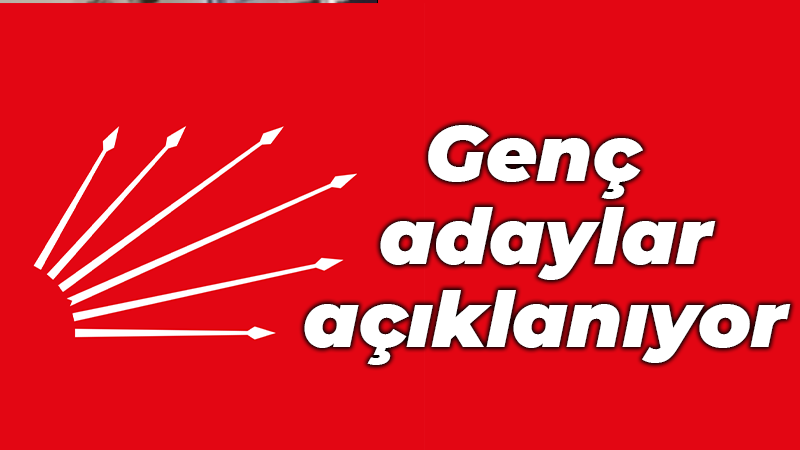 CHP’li gençlerde adaylar ortaya çıkmaya başladı