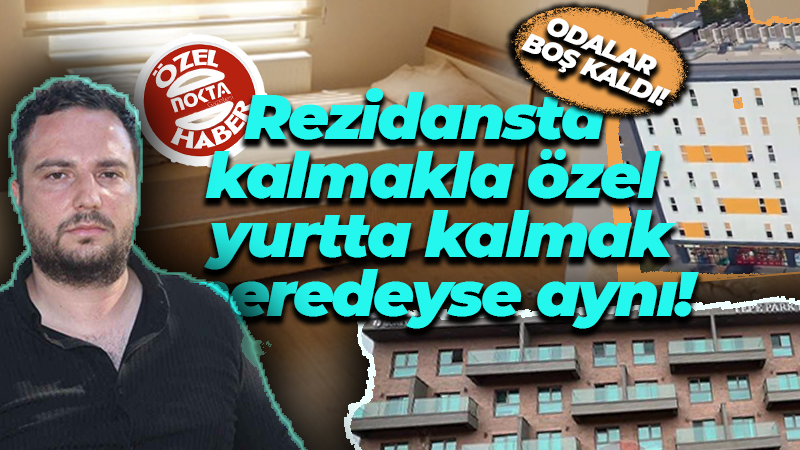 Cihan Şenses: Rezidansla kalmakla özel yurtta kalmak neredeyse aynı