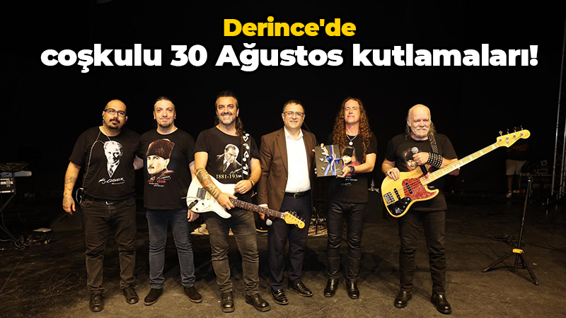 Derince’de coşkulu 30 Ağustos kutlamaları!