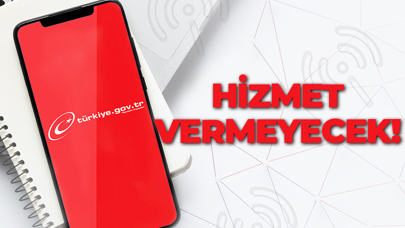 e-Devlet hizmet vermeyecek!