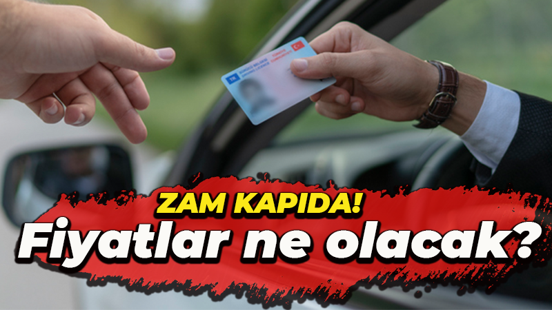 Ehliyete zam kapıda! Fiyatlar ne olacak