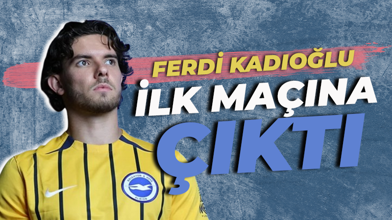 Ferdi, İngiltere’de ilk maçına çıktı