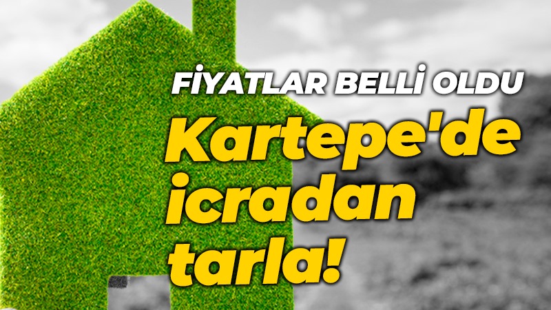 Kartepe’de icradan tarla! Fiyatlar belli oldu