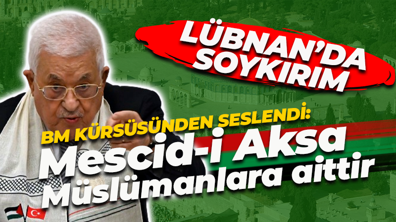 Mahmud Abbas BM kürsüsünden seslendi: Mescid-i Aksa Müslümanlara aittir