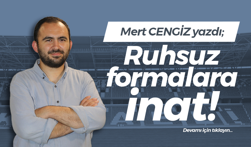 Ruhsuz formalara inat!